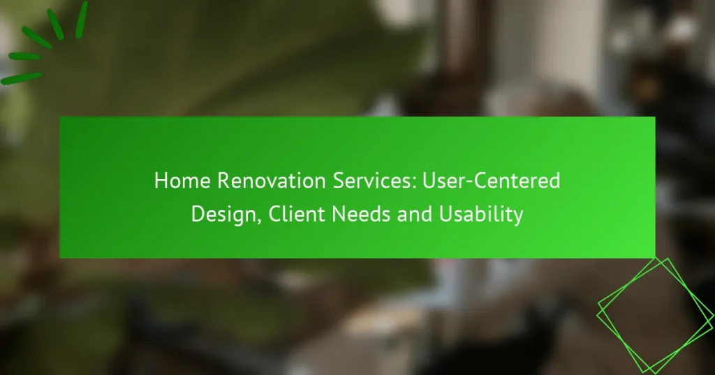 Home Renovation Services: User-Centered Design, Client Needs and Usability