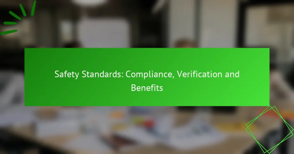 Safety Standards: Compliance, Verification and Benefits